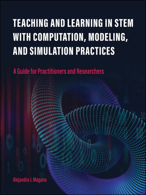 cover image of Teaching and Learning in STEM With Computation, Modeling, and Simulation Practices